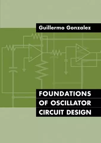 Foundations of Oscillator Circuit Design cover