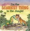 I'm the Scariest Thing in the Jungle! cover