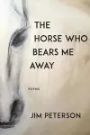 The Horse Who Bears Me Away cover