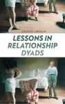 Lessons in Relationship Dyads cover