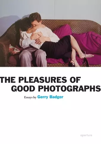 The Pleasures of Good Photographs cover