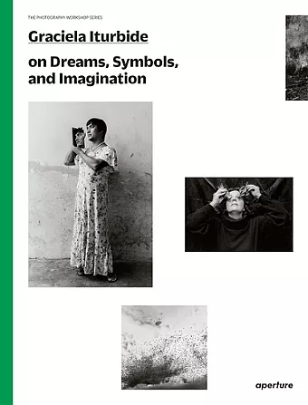 Graciela Iturbide: The Photography Workshop Series cover