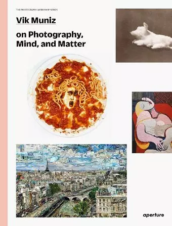 Vik Muniz on Photography, Mind, and Matter cover