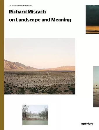 Richard Misrach on Landscape and Meaning: The Photography Workshop Series cover
