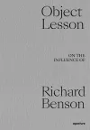 Object Lesson: On the Influence of Richard Benson cover