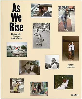 As We Rise: Photography from the Black Atlantic cover