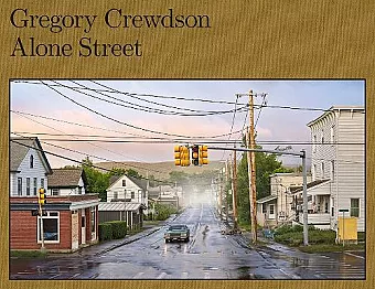Gregory Crewdson: Alone Street cover