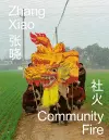 Zhang Xiao: Community Fire cover