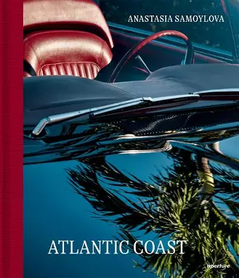 Anastasia Samoylova: Atlantic Coast, Photographs along Route 1 cover