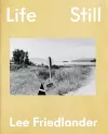 Lee Friedlander: Life Still cover