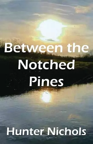 Between the Notched Pines cover