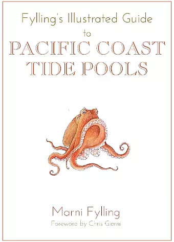 Fylling's Illustrated Guide to Pacific Coast Tide Pools cover