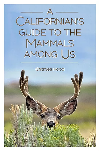 A Californian's Guide to the Mammals among Us cover