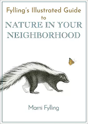 Fylling's Illustrated Guide to Nature in Your Neighborhood cover