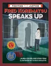 Fred Korematsu Speaks Up cover