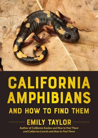 California Amphibians and How to Find Them cover