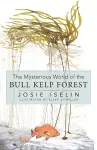 The Mysterious World of the Bull Kelp Forest cover