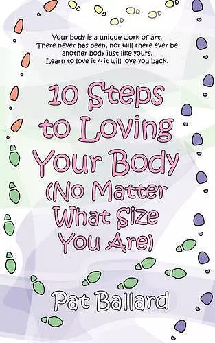 10 Steps to Loving Your Body (No Matter What Size You Are) cover