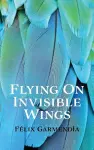 Flying On Invisible Wings cover