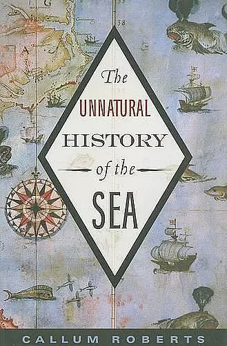 The Unnatural History of the Sea cover