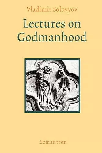 Lectures on Godmanhood cover