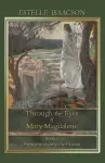 Through the Eyes of Mary Magdalene cover