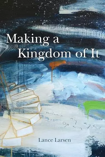 Making a Kingdom of It cover