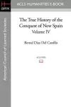 The True History of the Conquest of New Spain, Volume 4 cover