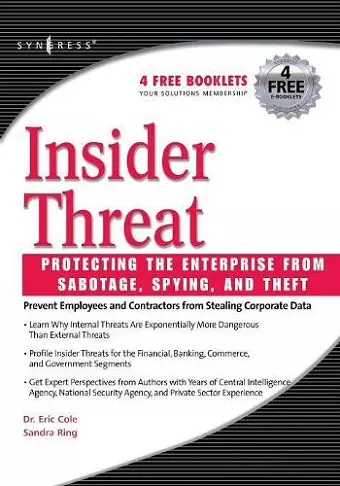 Insider Threat: Protecting the Enterprise from Sabotage, Spying, and Theft cover