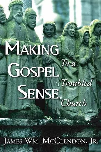 Making Gospel Sense to a Troubled Church cover