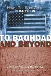 To Baghdad and Beyond cover