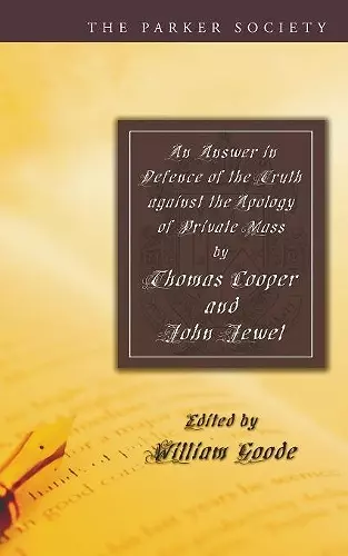 An Answer in Defence of the Truth Against the Apology of Private Mass cover