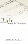 Bach Among the Theologians cover