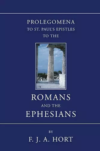 Prolegomena to St. Paul's Epistles to the Romans and the Ephesians cover