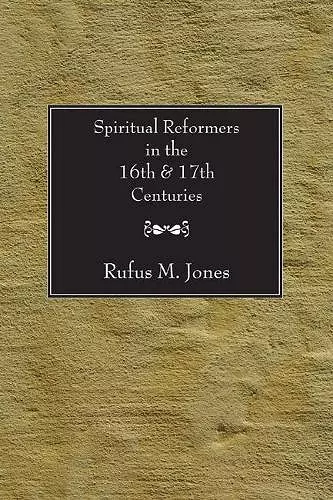 Spiritual Reformers in the 16th and 17th Centuries cover