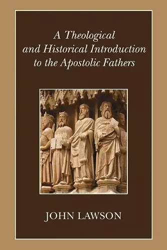 A Theological and Historical Introduction to the Apostolic Fathers cover