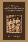 A Theological and Historical Introduction to the Apostolic Fathers cover