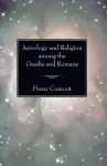 Astrology and Religion Among the Greeks and Romans cover