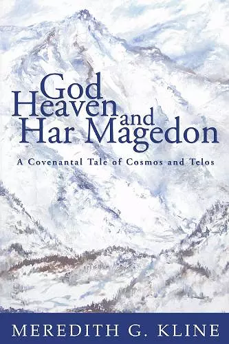 God, Heaven, and Har Magedon cover