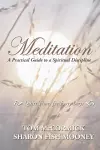 Meditation: A Practical Guide to a Spiritual Discipline cover