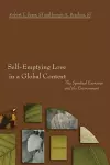 Self-Emptying Love in a Global Context cover