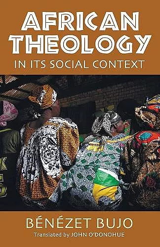 African Theology in Its Social Context cover