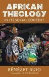African Theology in Its Social Context cover