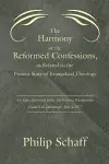 The Harmony of the Reformed Confessions, as Related to the Present State of Evangelical Theology cover