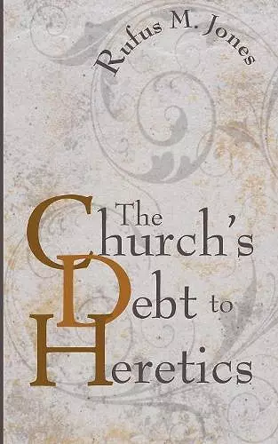 The Church's Debt to Heretics cover