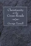 Christianity at the Cross-Roads cover