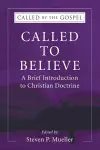 Called to Believe: A Brief Introduction to Christian Doctrine cover