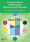 Group Treatment of Neurogenic Communication Disorders cover