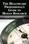 The Health Care Professional's Guide to Human Research cover