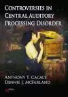 Controversies in Central Auditory Processing Disorder (CAPD) cover